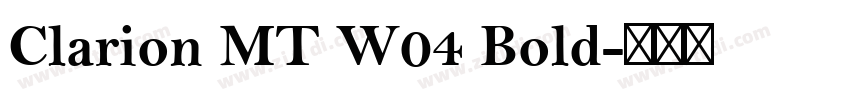 Clarion MT W04 Bold字体转换 Clarion MT W04 Bold字体转换